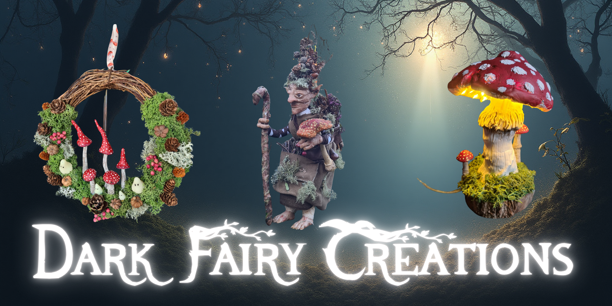 Hero banner for Dark Fairy Creations featuring handcrafted fantasy art: a mossy twig wreath with red-capped mushrooms, a forest elder figurine adorned with mushrooms and foliage, and a glowing mushroom house sculpture. Set against a mystical black forest background with soft lighting and magical ambiance.